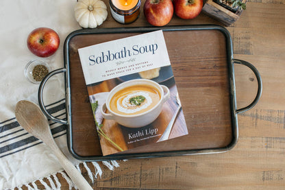 Sabbath Soup:  Weekly Menus and Rhythms
