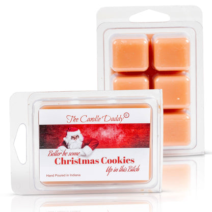 Better Be Cookies Up in This Bitch - Funny Christmas Snicker