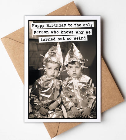 Funny Birthday Greeting Cards for Sister, Brother, Mother